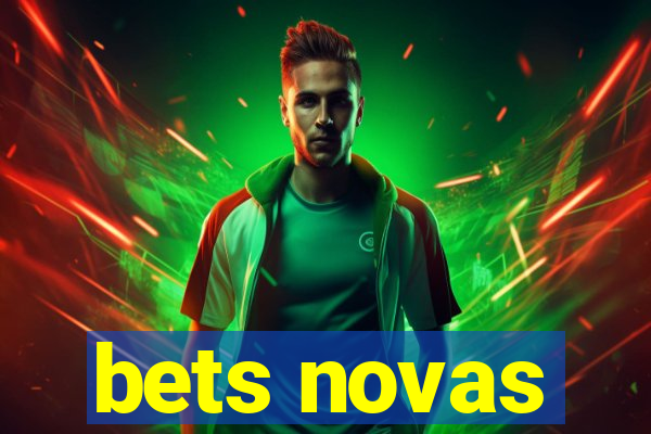 bets novas